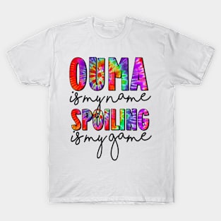 Tie Dye Ouma Is My Name Spoiling Is My Game Mothers Day T-Shirt